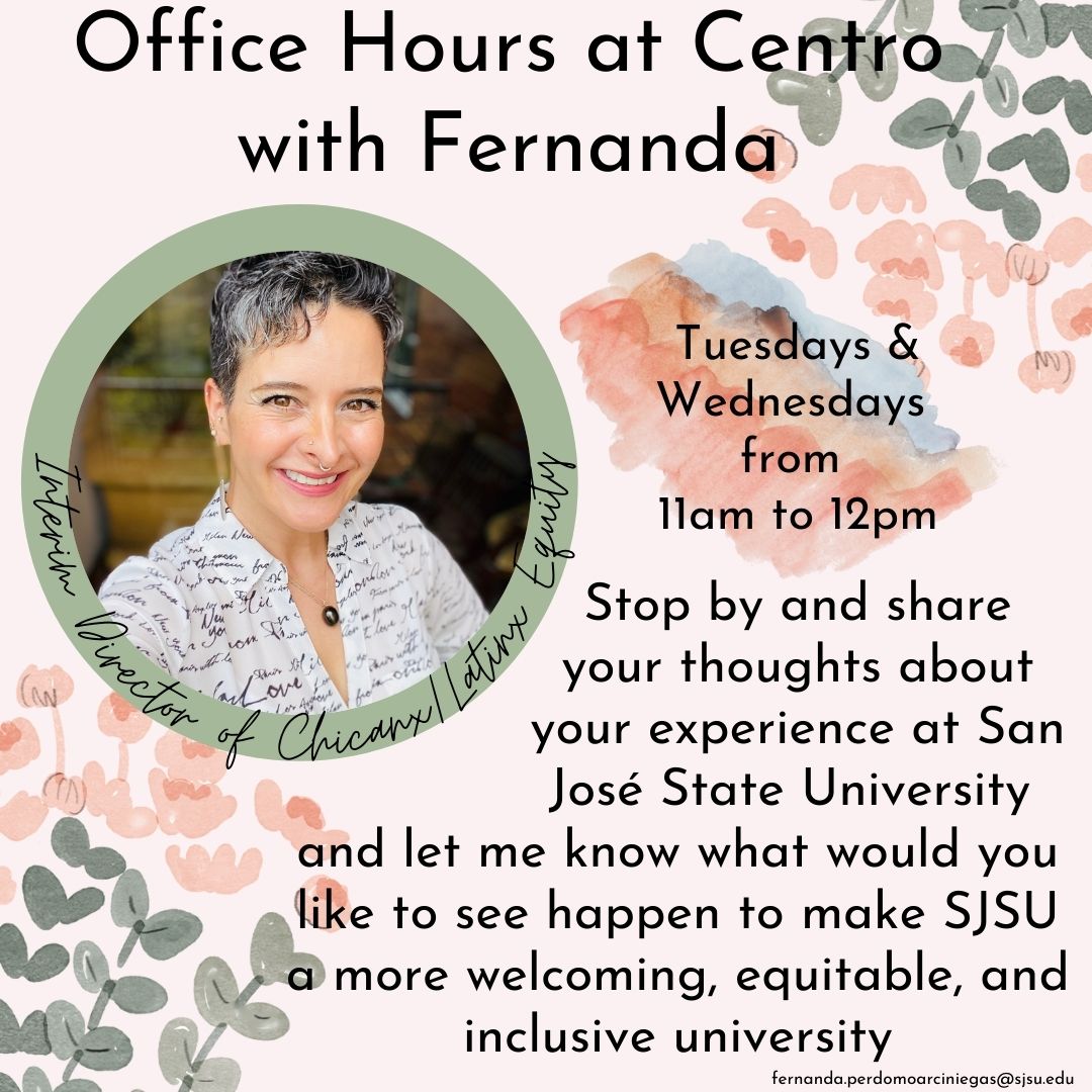 Fernanda's Office Hours at Centro: Tuesdays and Wednesdays from 11a.m. to 12 Noon